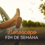 Horóscopo fim de semana