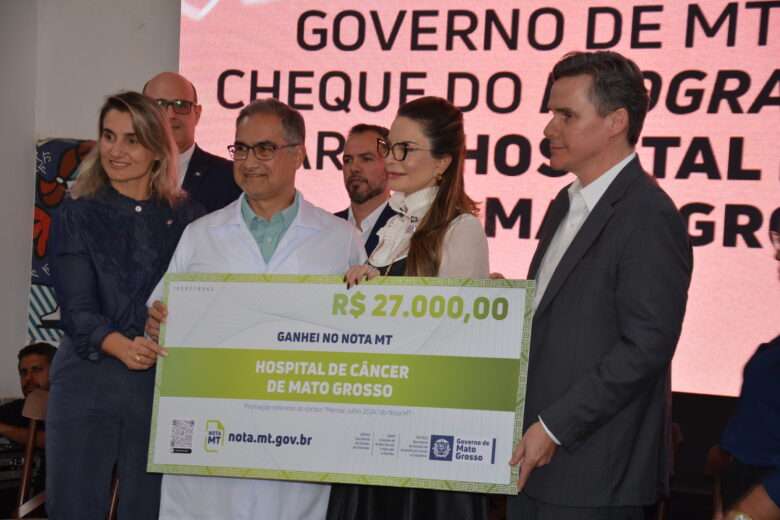 Hospital de Cancer de Mato Grosso recebe mais de R 750 mil do programa Nota MT