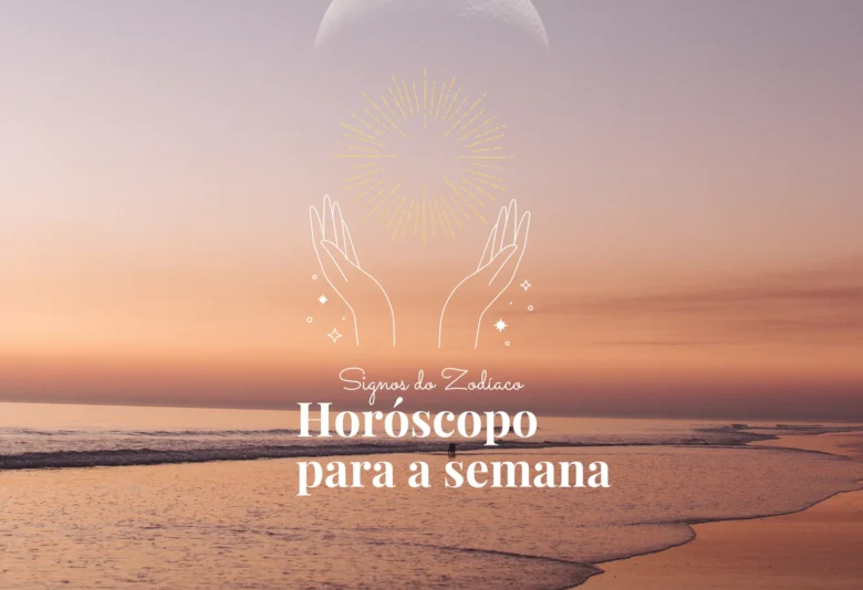 Horóscopo para a semana