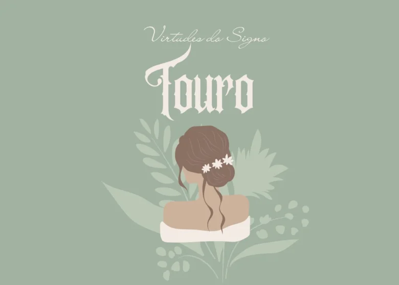 Virtudes do Signo de Touro