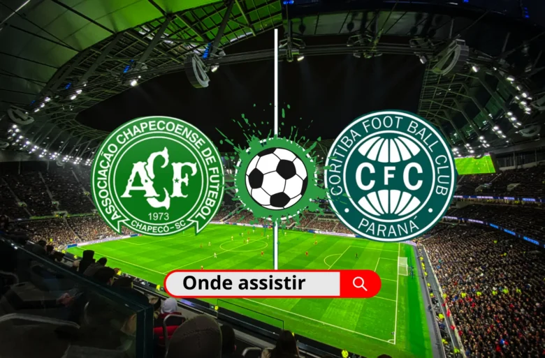 Onde assistir Chapecoense x Coritiba