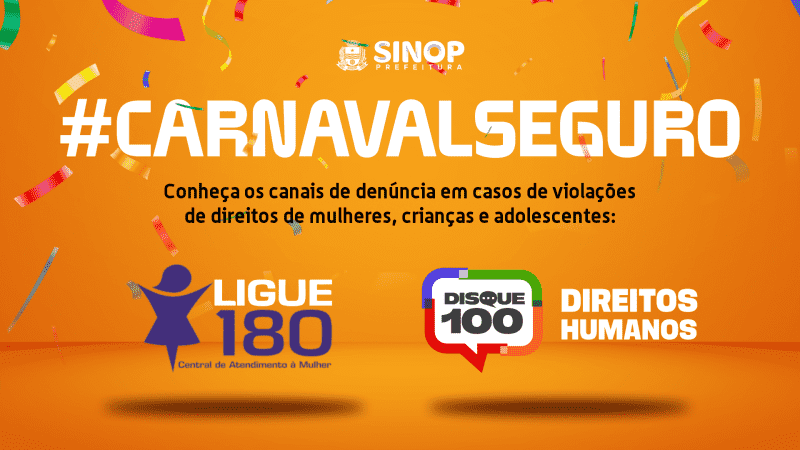 Prefeitura de Sinop reforça canais de denúncia para a proteção de mulheres, crianças e adolescentes durante carnaval