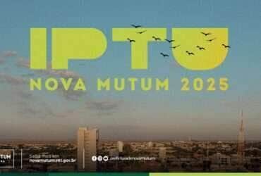 Desconto de 18 para pagamento do IPTU em Nova Mutum e prorrogado -CenárioMT