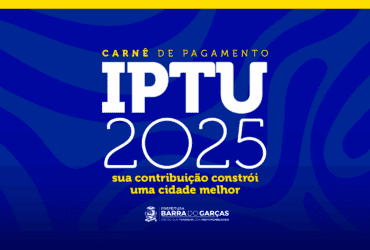 IPTU 2025 já está disponível para emissão em Barra do Garças