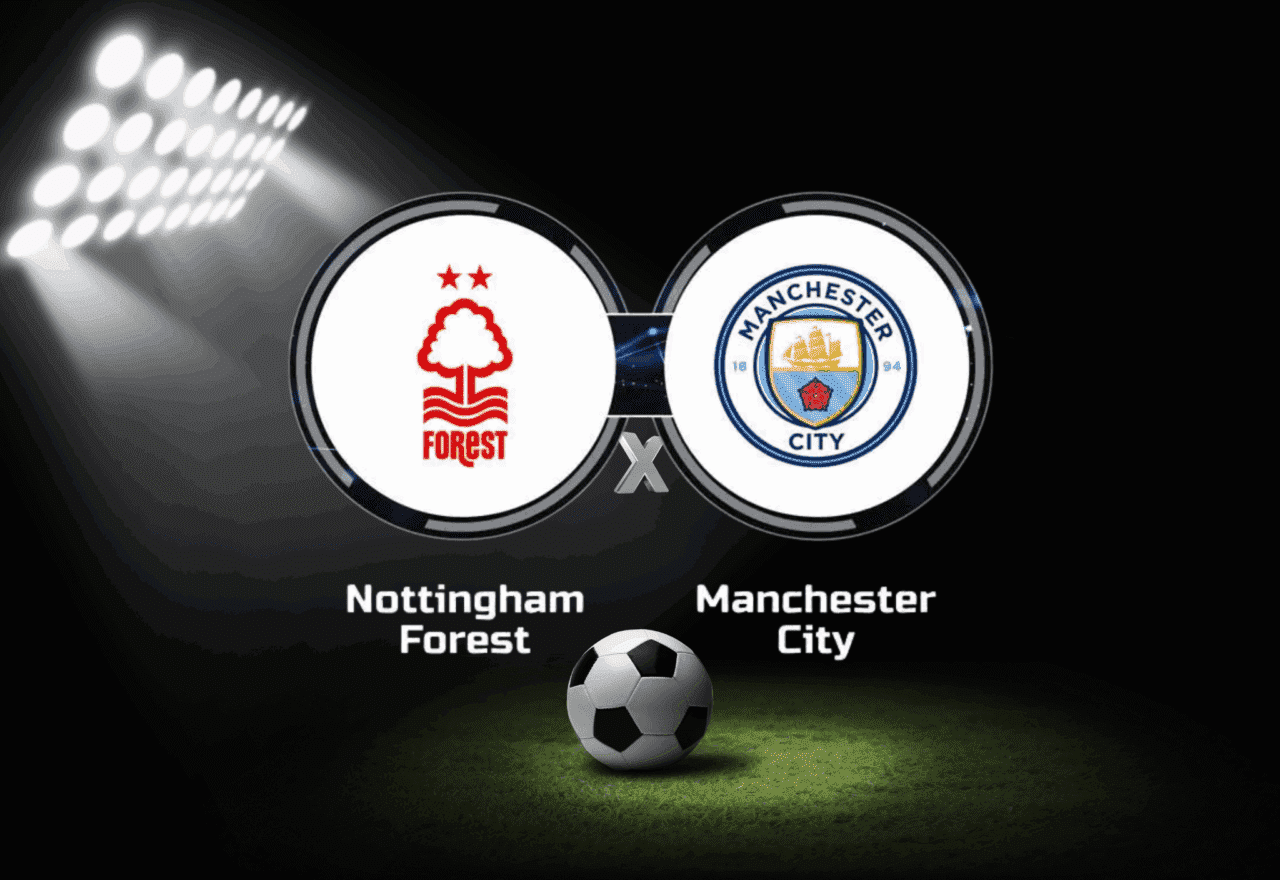 Nottingham Forest x Manchester City
