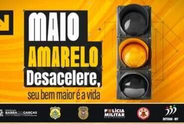 Campanha Maio Amarelo alerta população para a preservação da vida no trânsito em Barra do Garças