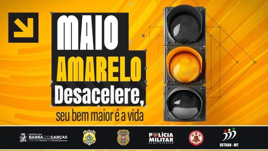 Campanha Maio Amarelo alerta população para a preservação da vida no trânsito em Barra do Garças