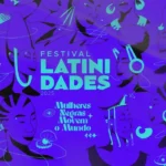 Brasília (DF), 23/07/2025 - Festival Latinidades 2025. Foto: Festival Latinidades/Divulgação