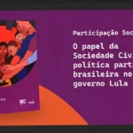 Cartilha destaca desafios da participação social no governo Lula