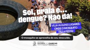 Prefeitura de Barra do Garças reforça orientações sobre focos do mosquito da dengue com base em levantamento por bairros