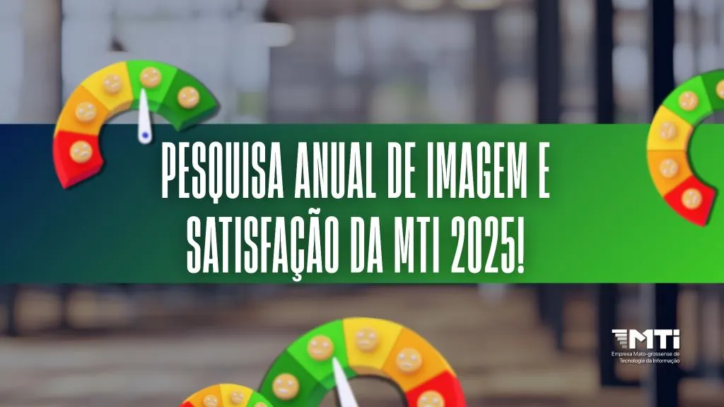 MTI lança pesquisa para avaliar satisfação com serviços digitais em Mato Grosso