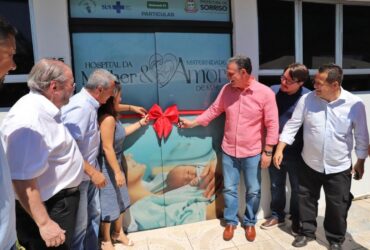 Sorriso inaugura oficialmente o Hospital da Mulher e Maternidade do Amor -CenárioMT