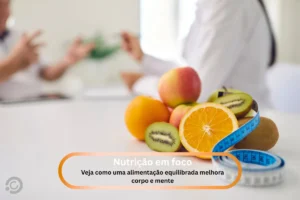 veja como uma alimentação equilibrada melhora corpo e mente