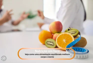 veja como uma alimentação equilibrada melhora corpo e mente
