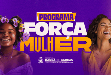 Programa Forca Mulher inicia nesta quarta feira 3 em Barra do Garcas -CenárioMT