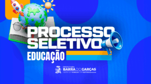 Seletivo da Educação oferece 290 vagas para ensino superior, em Barra do Garças