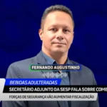 Adulteração de bebidas em Mato Grosso leva governo a reforçar fiscalização