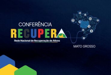 Conferência Recupera MT reforça combate ao crime organizado