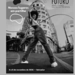 Festival celebra diálogo global por cidades sustentáveis em Salvador