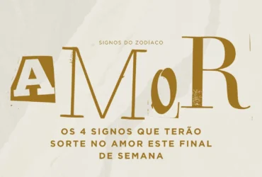 Os 4 signos que terão sorte no amor este final de semana