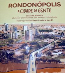 Alunos da rede municipal escrevem livro sobre história e cotidiano de Rondonópolis