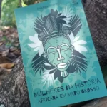 Livro Mulheres na História Africana em Mato Grosso é lançado