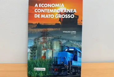 Livro analisa economia de Mato Grosso e aponta desafios atuais