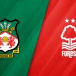 Wrexham recebe o Nottingham Forest pela Copa da Inglaterra nesta sexta-feira