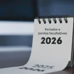 Governo federal define feriados nacionais e pontos facultativos de 2026; veja o calendário completo