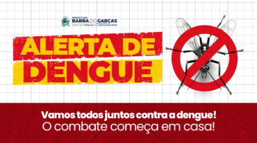 Barra do Garças registra 21 casos de Dengue em 2026 e está em Médio Risco, aponta levantamento