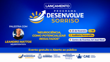 Desenvolve Sorriso: Prefeitura lança programa estratégico para fortalecer negócios locais