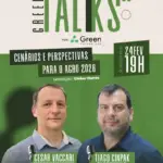 Green Talks reforça debate estratégico sobre o agro e projeta cenários para 2026