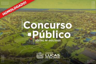 Prefeitura de Lucas do Rio Verde homologa resultado final do Concurso Público nº 01/2025
