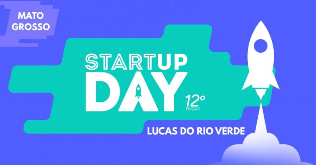 Startup Day reúne ecossistema de inovação em Lucas do Rio Verde neste sábado (21)