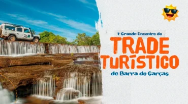 Barra do Garças recebe primeiro Grande Encontro do Trade Turístico para debater Ecoturismo e Turismo Rural