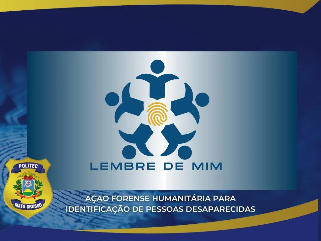 Projeto Lembre de Mim identifica 58 desaparecidos em MT