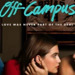 Off campus ganha trailer oficial e revela cenas inéditas de Hannah e Garrett