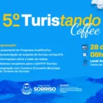5ª edição do Turistando Coffee reúne trade turístico de Sorriso para alinhar estratégias e lançar qualificação