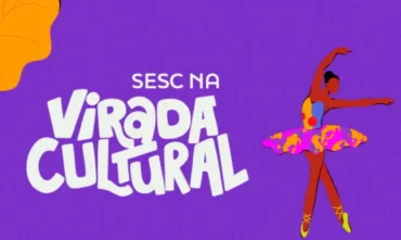 Virada Cultural: Sesc leva shows, teatro e dança a São Paulo neste fim de semana