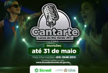 CANTARTE 2026 abre inscrições com mais de R$ 40 mil em premiações em Lucas do Rio Verde