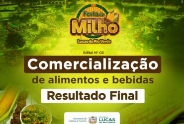 Cultura homologa resultado final do edital de comercialização de alimentos e bebidas da 5ª Festa do Milho