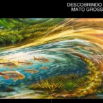 Descobrindo o Mato Grosso é aberta ao público no Centro Histórico-Cultural Benjamin Raiser