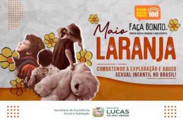 Maio Laranja reforça a conscientização e intensifica ações de proteção às crianças e adolescentes no município