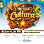 1º Arraiá da Cultura reunirá tradição e integração no bairro Jardim Amazônia