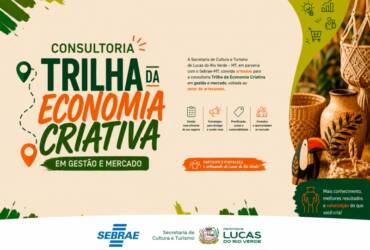 Inscrições abertas para a Trilha da Economia Criativa em Lucas do Rio Verde