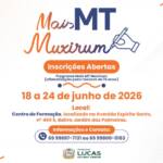 Matrículas do Programa Mais MT Muxirum estão abertas em Lucas do Rio Verde