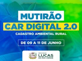 Mutirão do CAR Digital acontecerá em Lucas do Rio Verde na próxima semana