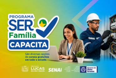Programa Ser Família Capacita abre inscrições para cursos gratuitos em Lucas do Rio Verde