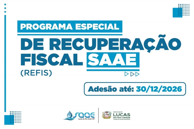 Refis 2026: Saae orienta contribuintes sobre regularização de dívidas e alerta para consequências da inadimplência