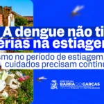 Barra do Garças registra baixo índice do Aedes aegypti, mas prevenção continua essencial mesmo na estiagem